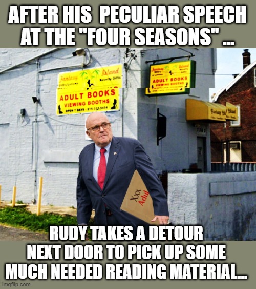 Multitasking Man | AFTER HIS  PECULIAR SPEECH AT THE "FOUR SEASONS" ... RUDY TAKES A DETOUR NEXT DOOR TO PICK UP SOME MUCH NEEDED READING MATERIAL... | image tagged in rudy giuliani,adult swim,xxx,election 2020 | made w/ Imgflip meme maker