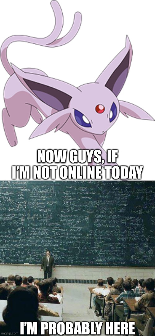 Ah yes, school | NOW GUYS, IF I’M NOT ONLINE TODAY; I’M PROBABLY HERE | image tagged in school,spongebob ight imma head out | made w/ Imgflip meme maker