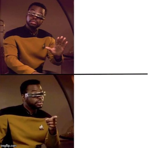 High Quality Geordi Blank Meme Template