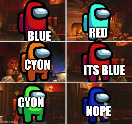 its blue | RED; BLUE; CYON; ITS BLUE; CYON; NOPE | image tagged in shrek fiona harold donkey | made w/ Imgflip meme maker