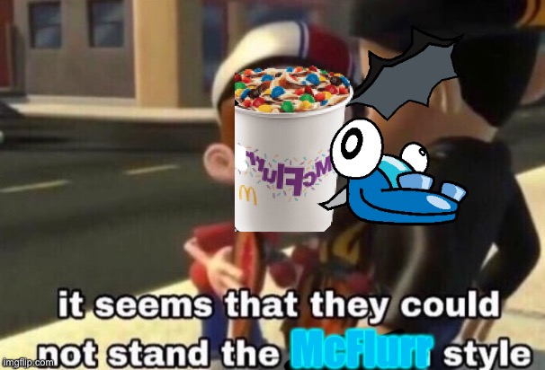 The neutron style | McFlurr | image tagged in the neutron style | made w/ Imgflip meme maker