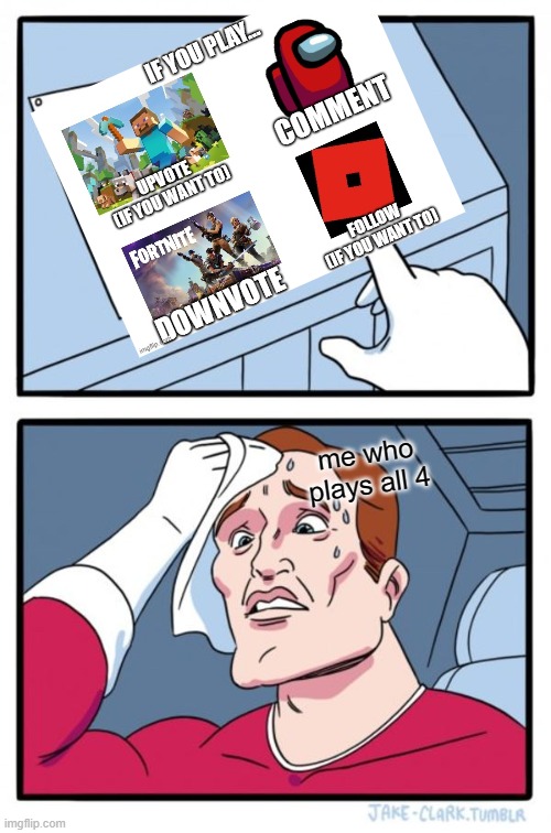 Ahhh I Cant Choose Help Me In Comments Btw Go See Reee Moment S Original Post Imgflip