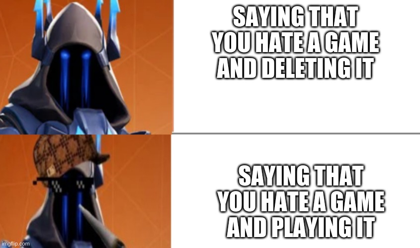 Ice King 3 | SAYING THAT YOU HATE A GAME AND DELETING IT; SAYING THAT YOU HATE A GAME AND PLAYING IT | image tagged in ice king | made w/ Imgflip meme maker