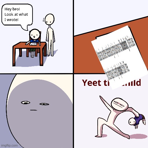 WTF | image tagged in yeet the child | made w/ Imgflip meme maker