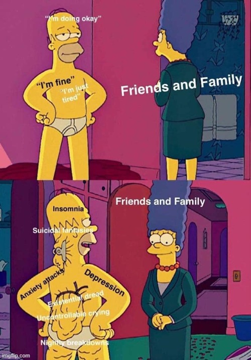 Hide the pain Homer | image tagged in repost,hide the pain,depression,anxiety,mental health,insomnia | made w/ Imgflip meme maker