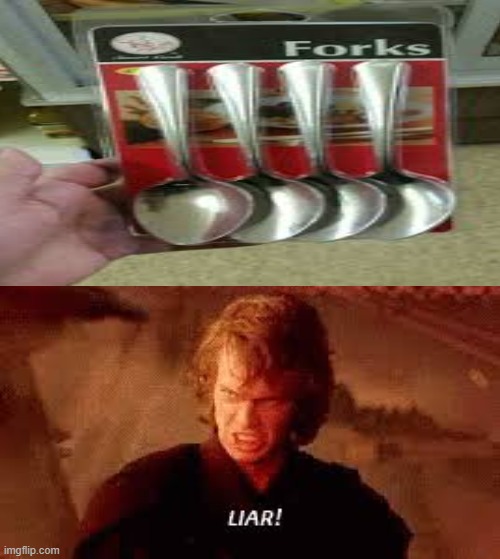 those are spoons tho! | image tagged in anakin liar,wtf,you had one job | made w/ Imgflip meme maker