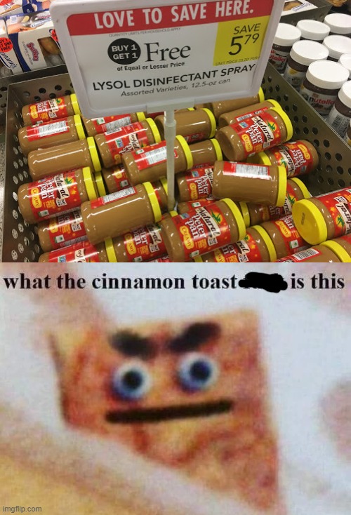 doesn't look like disinfectant to me | image tagged in what the cinnamon toast f is this,you had one job | made w/ Imgflip meme maker