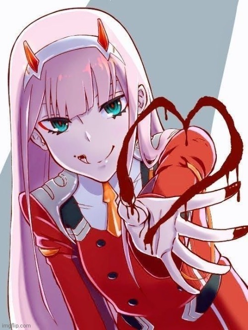Yandere Zero Two (Use Heavy Metal Against Her!) | image tagged in yandere,zero two,darling in the franxx | made w/ Imgflip meme maker
