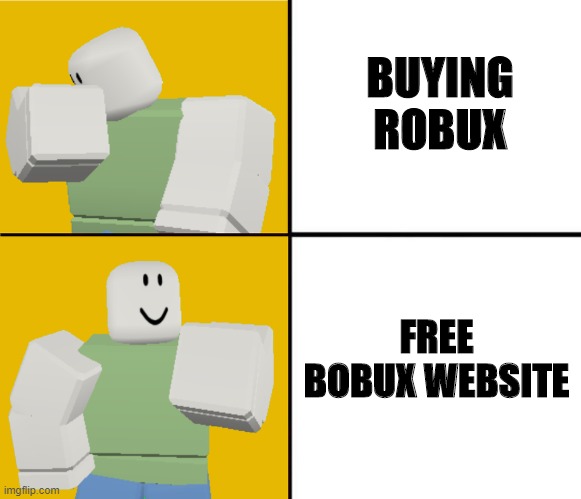 BOBUX | BUYING ROBUX; FREE BOBUX WEBSITE | image tagged in roblox drake format,roblox,robux | made w/ Imgflip meme maker