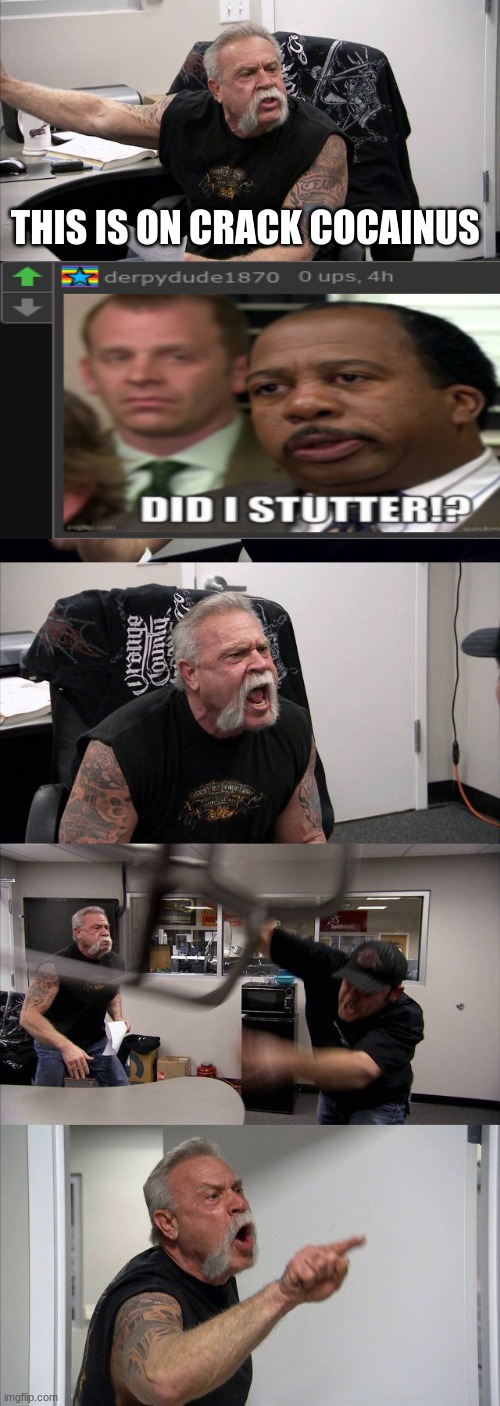 American Chopper Argument Meme | THIS IS ON CRACK COCAINUS | image tagged in memes,american chopper argument | made w/ Imgflip meme maker