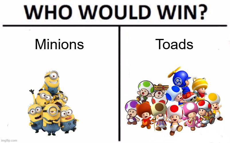 Minions vs Toads | Minions; Toads | image tagged in memes,who would win | made w/ Imgflip meme maker
