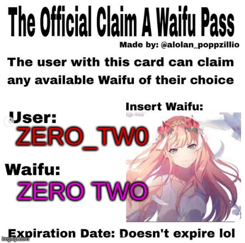 zero two <3 | ZERO_TW0; ZERO TWO | image tagged in official claim a waifu pass | made w/ Imgflip meme maker