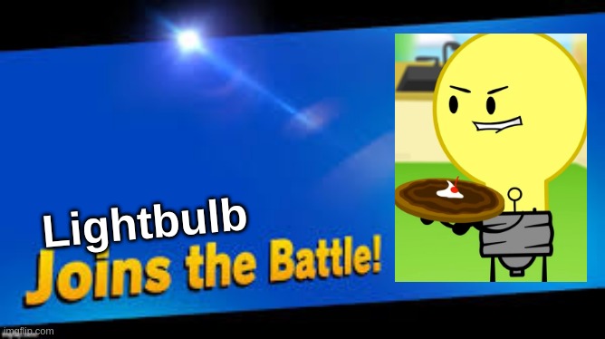 Lightbulb Joins The Battle | Lightbulb | image tagged in lightbulb,super smash bros | made w/ Imgflip meme maker