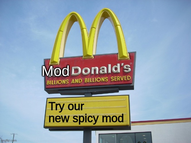 where gryphonstar eats | Mod; Try our new spicy mod | image tagged in mcdonald's sign | made w/ Imgflip meme maker