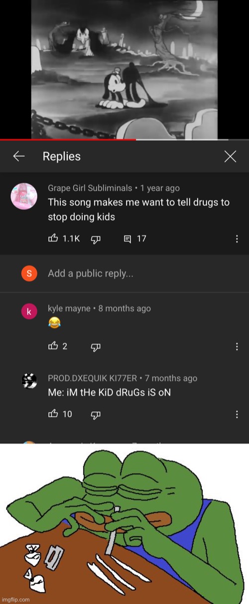 image tagged in pepe drugged,youtube comments,drugs | made w/ Imgflip meme maker
