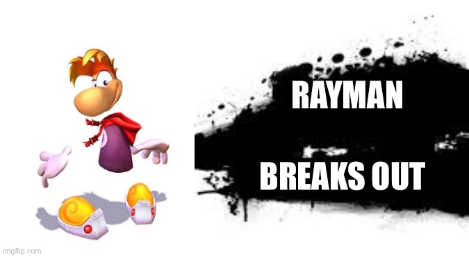 Let this be real Sakurai | RAYMAN; BREAKS OUT | image tagged in super smash bros splash card | made w/ Imgflip meme maker