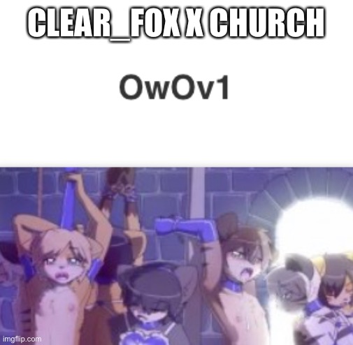 CLEAR_FOX X CHURCH | made w/ Imgflip meme maker