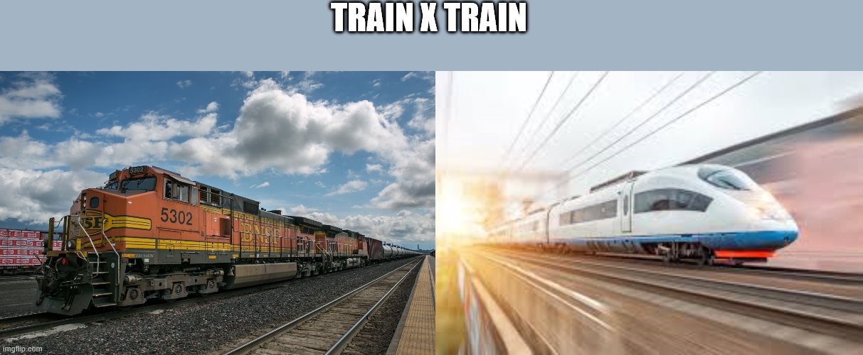 TRAIN X TRAIN | made w/ Imgflip meme maker