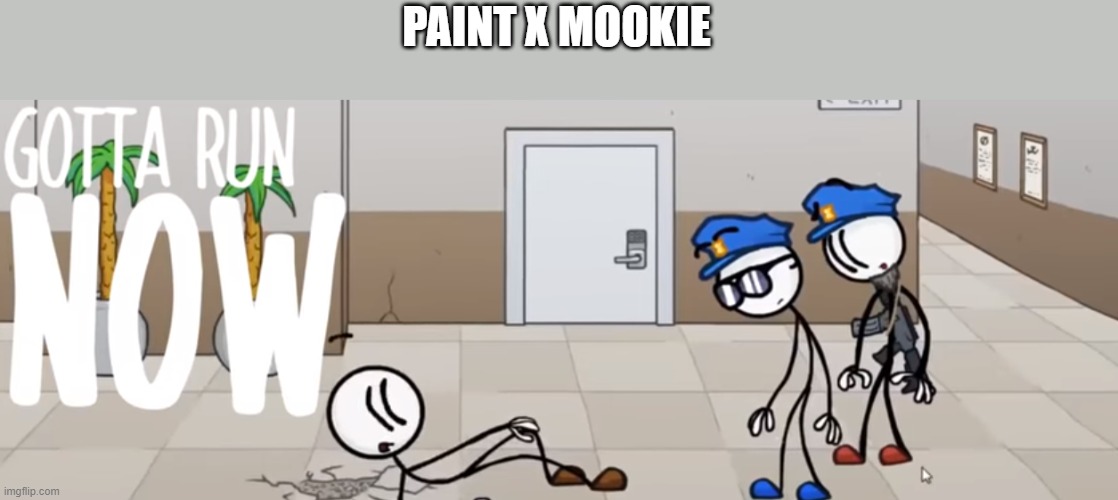 Mookie x Paint | PAINT X MOOKIE | made w/ Imgflip meme maker
