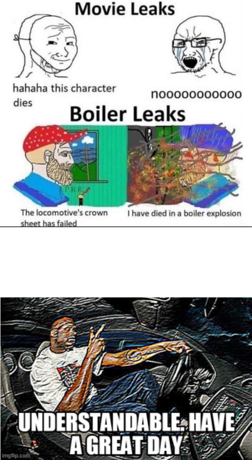 Spoiler Alert & Boiler Alert | image tagged in movie leaks vs boiler leaks,understandable have a great day,movie,spoilers,no spoilers,spoiler alert | made w/ Imgflip meme maker