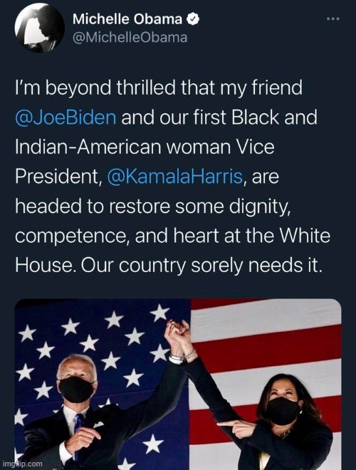 Congrats from the former First Lady. | image tagged in michelle obama 2020 election tweet,michelle obama,election 2020,2020 elections,kamala harris,no racism | made w/ Imgflip meme maker