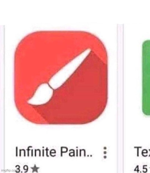 infinite pain | image tagged in infinite pain | made w/ Imgflip meme maker