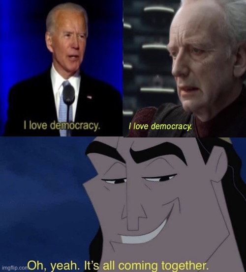 Joe Biden = palpatine | image tagged in it's all coming together | made w/ Imgflip meme maker