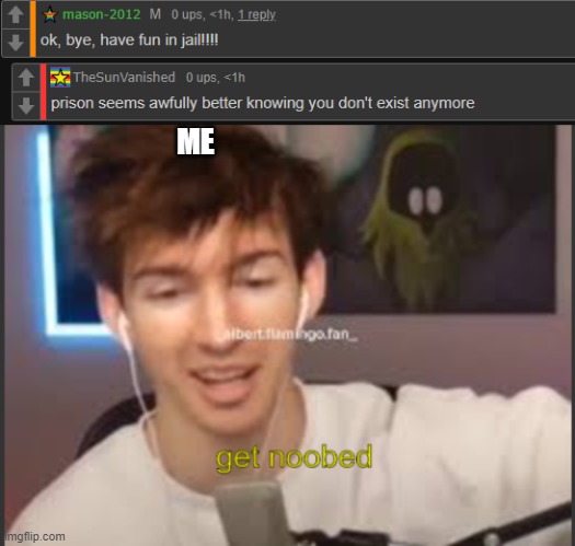 oof | ME | image tagged in albert get noobed | made w/ Imgflip meme maker