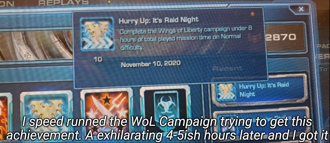 I speed runned the WoL Campaign trying to get this achievement. A exhilarating 4-5ish hours later and I got it | image tagged in memoriesofchurch | made w/ Imgflip meme maker