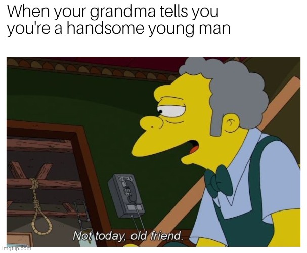 I'm not.not today | image tagged in gotanypain | made w/ Imgflip meme maker