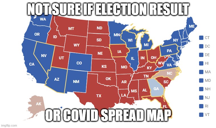 Looking at you dems celebrating in street orgies | NOT SURE IF ELECTION RESULT; OR COVID SPREAD MAP | image tagged in us election 2020 results,democrats,orgy,celebration | made w/ Imgflip meme maker