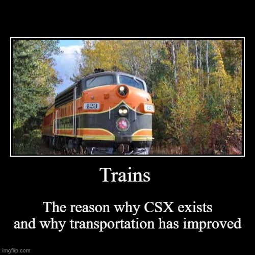 [CSX has entered the chat] | image tagged in funny,demotivationals | made w/ Imgflip demotivational maker