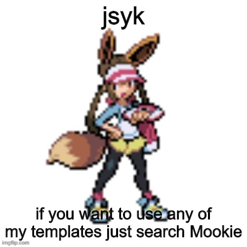 What in Texas 22's bullets- | jsyk; if you want to use any of my templates just search Mookie | image tagged in marie's eevee | made w/ Imgflip meme maker