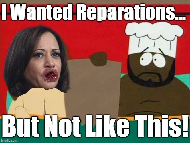 I Wanted Reparations... But Not Like This! | made w/ Imgflip meme maker