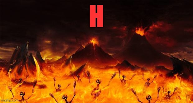 H | H | image tagged in h | made w/ Imgflip meme maker