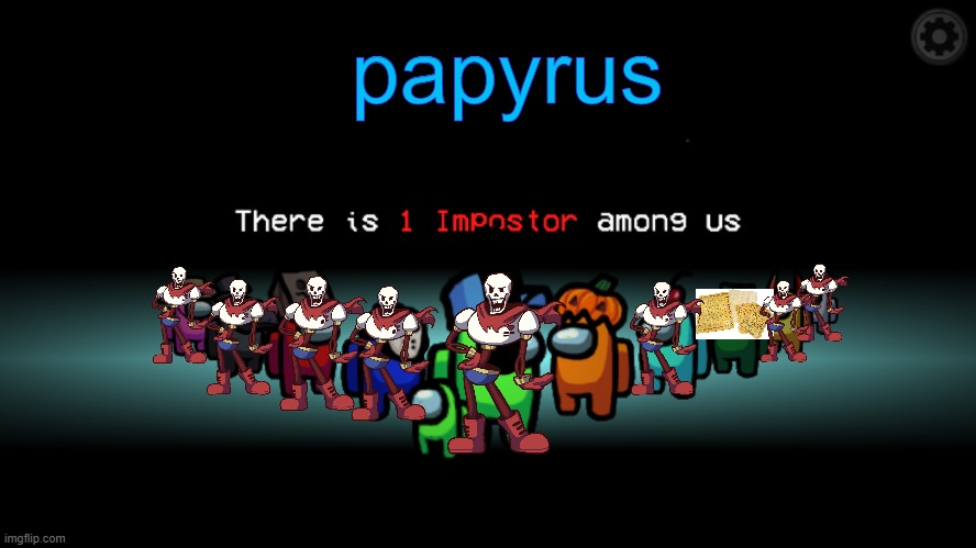 Among Us Crewmate | papyrus | image tagged in among us crewmate | made w/ Imgflip meme maker