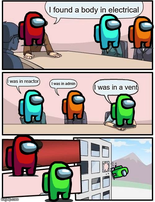 Lime was the imposter | I found a body in electrical; I was in reactor; I was in admin; I was in a vent | image tagged in memes,boardroom meeting suggestion | made w/ Imgflip meme maker