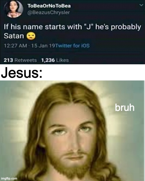 Jesus:; bruh | made w/ Imgflip meme maker