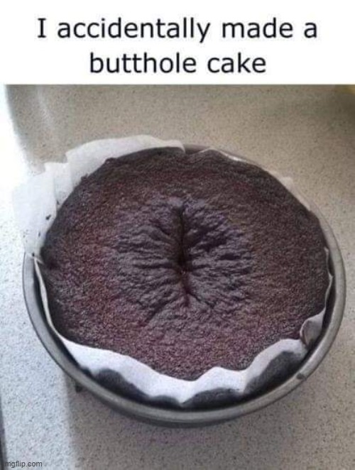 just frost it ..it'll be fine :D | image tagged in funny memes,butt,cake,whoops,lol | made w/ Imgflip meme maker