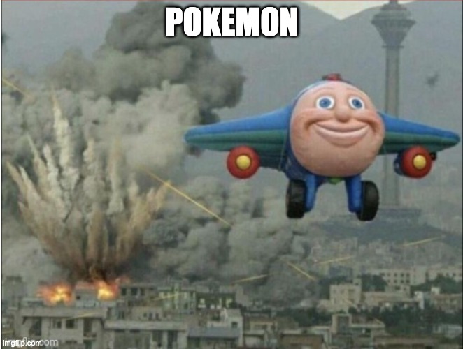 pokemon | POKEMON | image tagged in pokemon | made w/ Imgflip meme maker