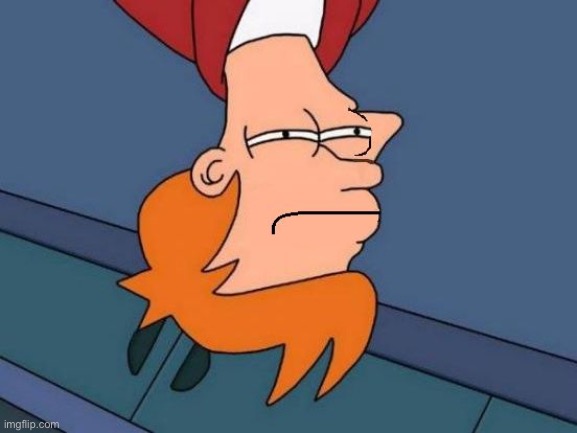 Found this thing | image tagged in inverted fry bl4h | made w/ Imgflip meme maker