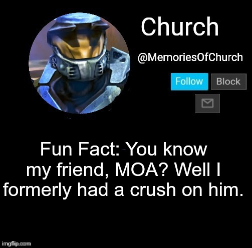 Church Announcement | Fun Fact: You know my friend, MOA? Well I formerly had a crush on him. | image tagged in church announcement | made w/ Imgflip meme maker