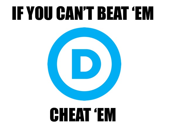 The official new logo | IF YOU CAN’T BEAT ‘EM; CHEAT ‘EM | image tagged in blank white template,democrats | made w/ Imgflip meme maker