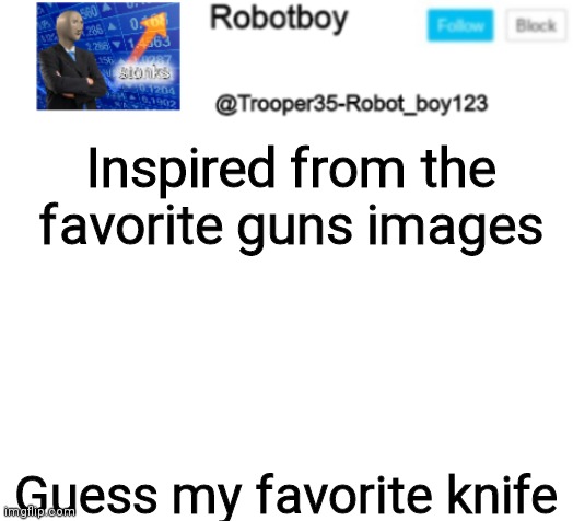 Try to | Inspired from the favorite guns images; Guess my favorite knife | image tagged in hi | made w/ Imgflip meme maker