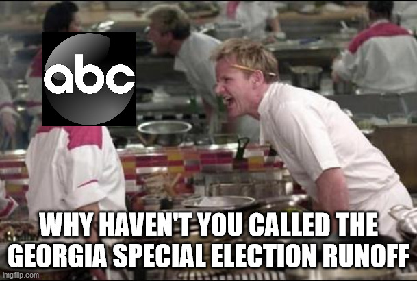 Angry Chef Gordon Ramsay | WHY HAVEN'T YOU CALLED THE GEORGIA SPECIAL ELECTION RUNOFF | image tagged in memes,angry chef gordon ramsay | made w/ Imgflip meme maker