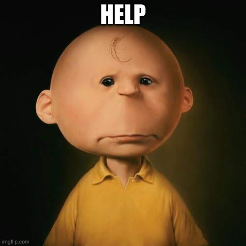 charlie brown has not aged well | HELP | image tagged in charlie brown,can't unsee | made w/ Imgflip meme maker