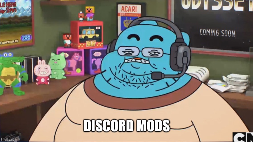 Gumball Discord Moderator | DISCORD MODS | image tagged in gumball discord moderator | made w/ Imgflip meme maker