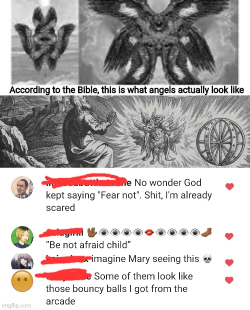 Angels true form | According to the Bible, this is what angels actually look like | image tagged in angel,memes,funny,instagram,true | made w/ Imgflip meme maker