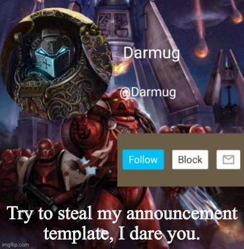 Darmug announcement | Try to steal my announcement template, I dare you. | made w/ Imgflip meme maker
