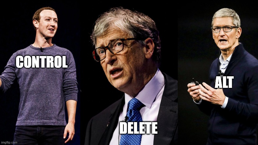 CONTROL; ALT; DELETE | image tagged in bill gates loves vaccines | made w/ Imgflip meme maker